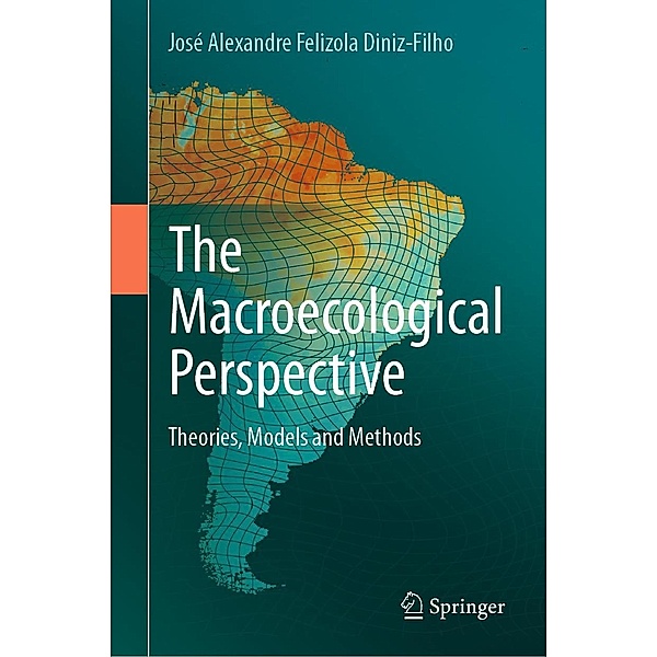 The Macroecological Perspective, José Alexandre Felizola Diniz-Filho
