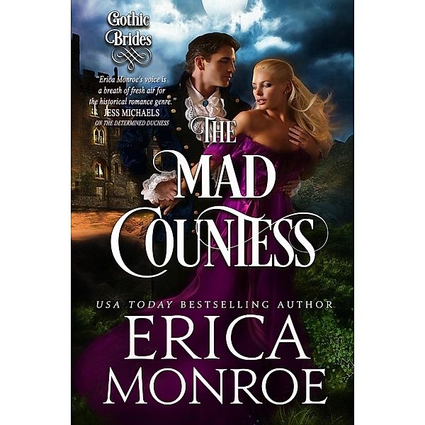 The Mad Countess (Gothic Brides, #1) / Gothic Brides, Erica Monroe