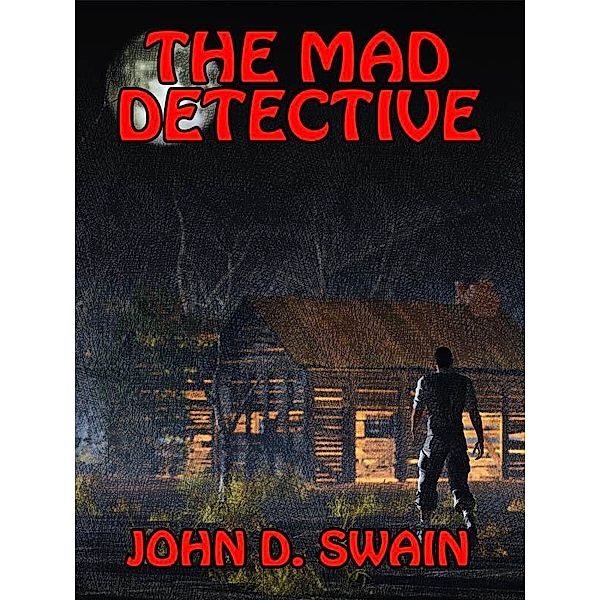 The Mad Detective / Wildside Press, John D. Swain