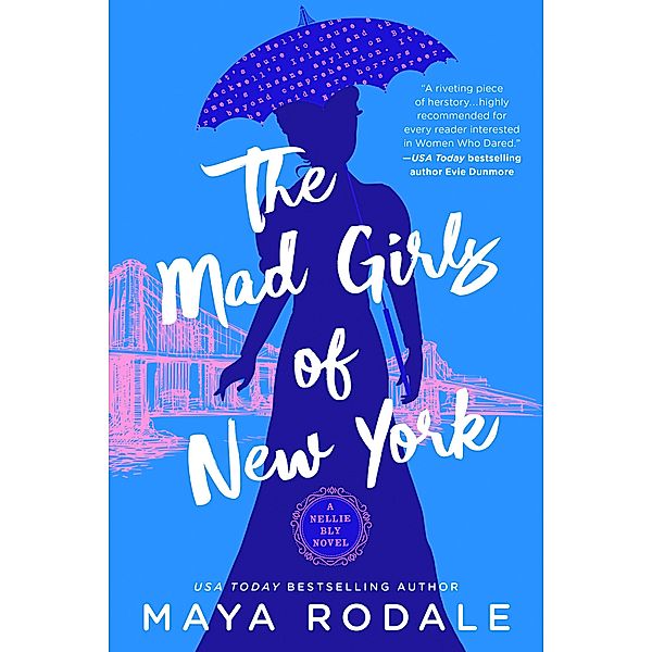The Mad Girls of New York / A Nellie Bly Novel Bd.1, Maya Rodale