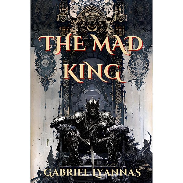 The Mad King, Gabriel Lyannas