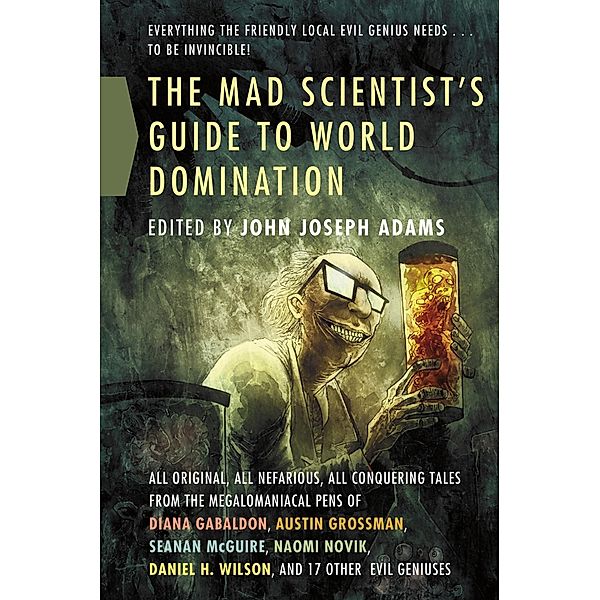 The Mad Scientist's Guide to World Domination