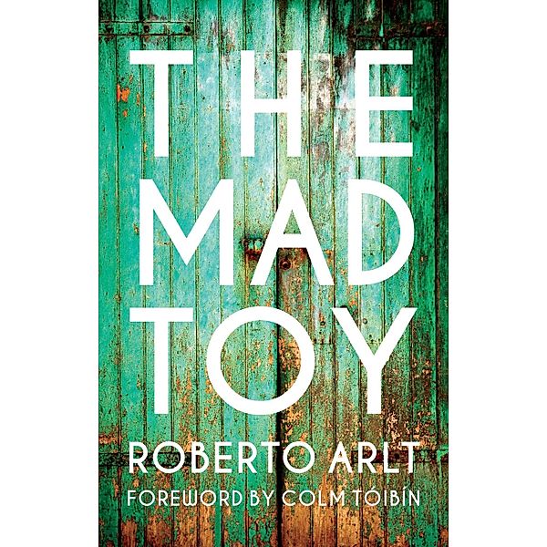 The Mad Toy, Roberto Arlt