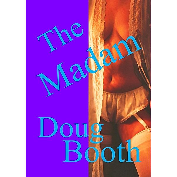 The Madam, Doug Booth