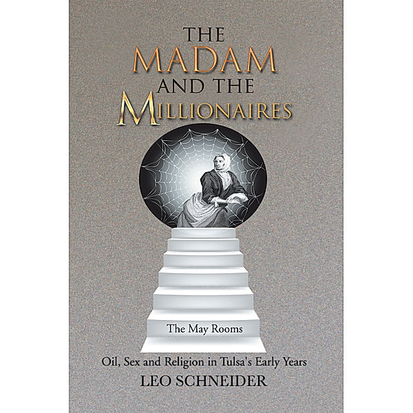 The Madam and the Millionaires, Leo Schneider