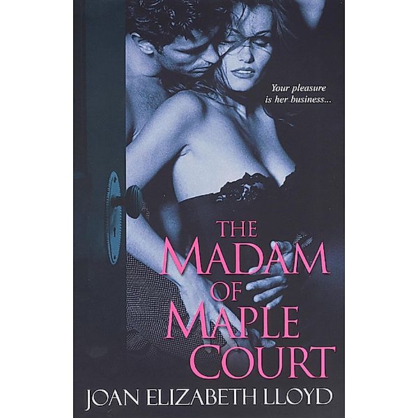 The Madam of Maple Court, Joan Elizabeth Lloyd