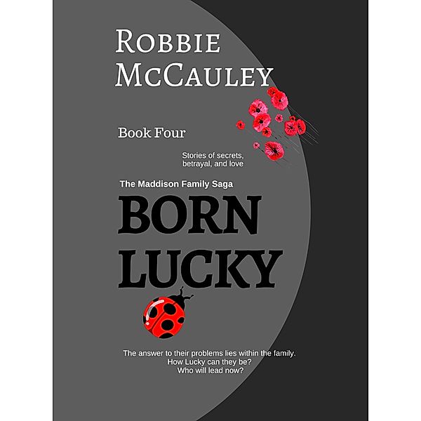 The Maddison Family: Born Lucky, Robbie McCauley