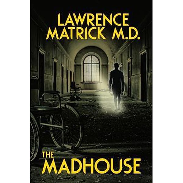 The Madhouse, Lawrence Matrick