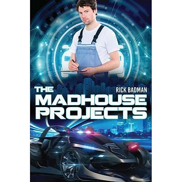 The Madhouse Projects / Author Reputation Press, LLC, Rick Badman