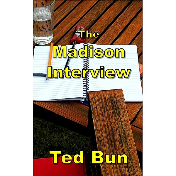 The Madison Interview, Ted Bun