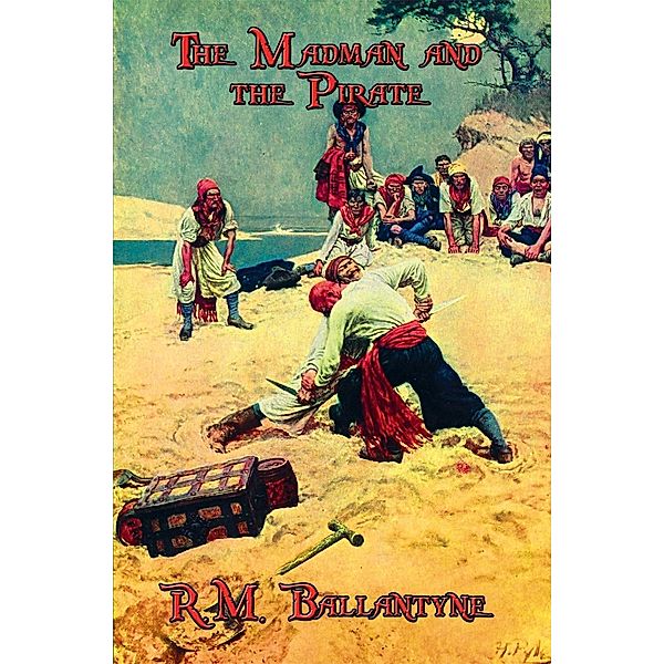 The Madman and the Pirate / Wilder Publications, R. M. Ballantyne