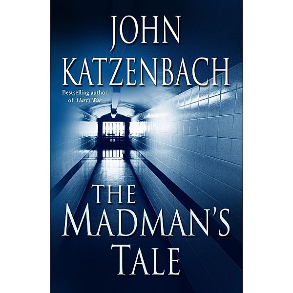 The Madman's Tale, John Katzenbach