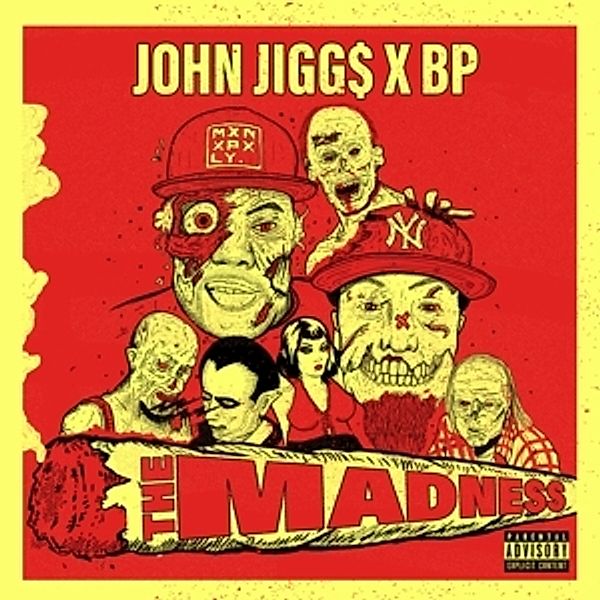 The Madness, John Jigg$ & Bp