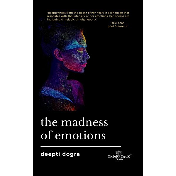 The Madness of Emotions, Deepti Dogra