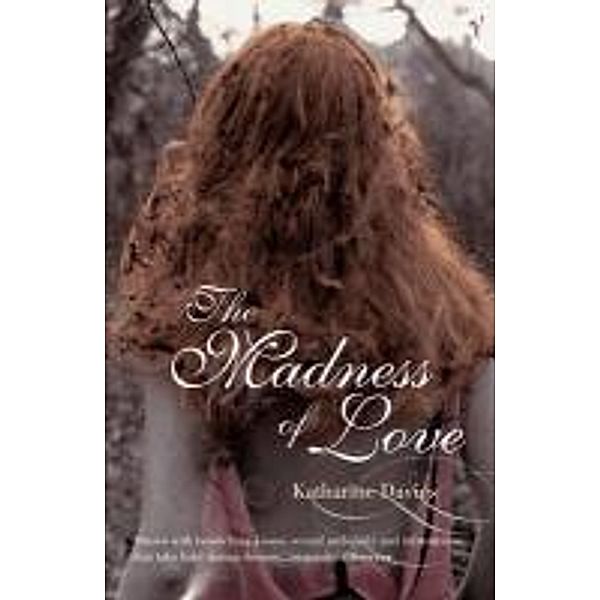 The Madness Of Love, Katharine Davies