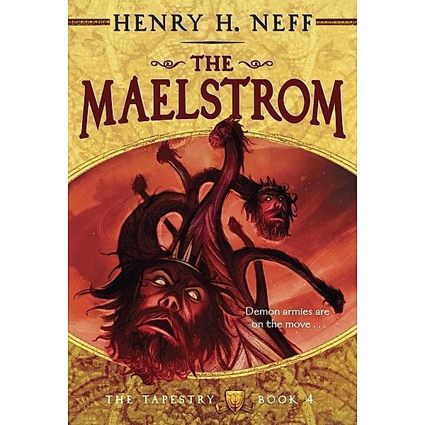 The Maelstrom / The Tapestry Bd.4, Henry H. Neff