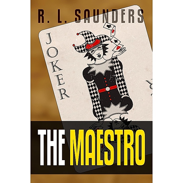 The Maestro (Short Fiction Young Adult Science Fiction Fantasy) / Short Fiction Young Adult Science Fiction Fantasy, R. L. Saunders