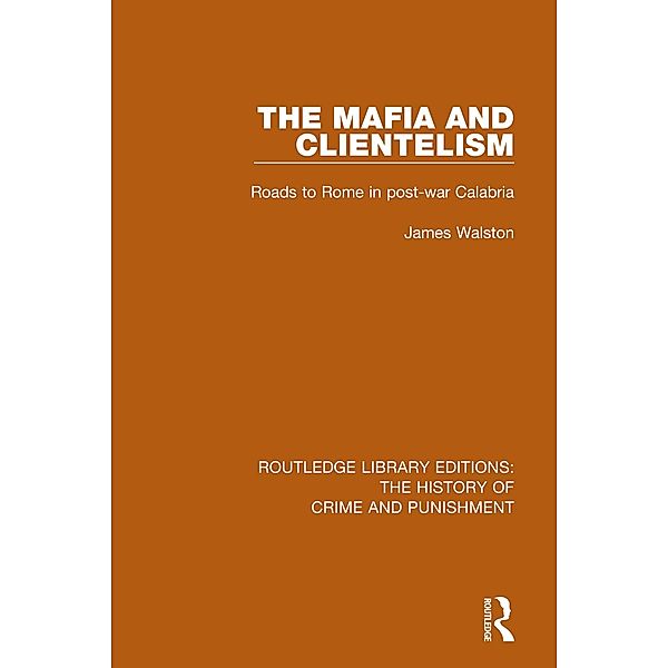 The Mafia and Clientelism, James Walston