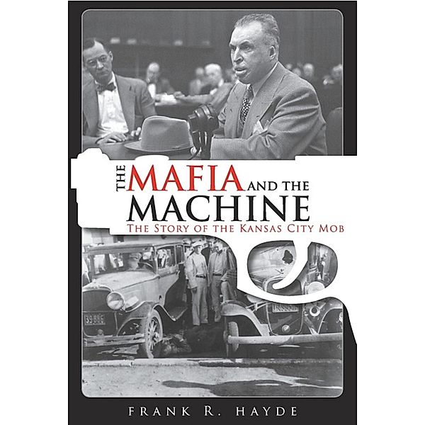 The Mafia and the Machine, Frank R. Hayde