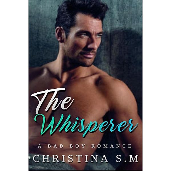 The Mafia Collection: The Whisperer: A Mafia Romance (The Mafia Collection, #8), Christina S.M