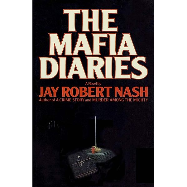 The Mafia Diaries, Jay Robert Nash