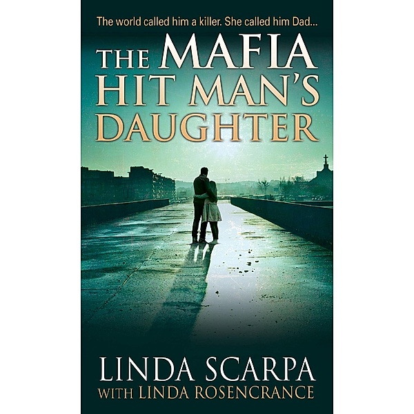 The Mafia Hit Man's Daughter, Linda Scarpa, Linda Rosencrance