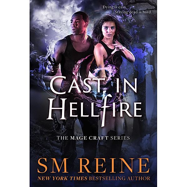 The Mage Craft Series: Cast in Hellfire (The Mage Craft Series, #2), SM Reine