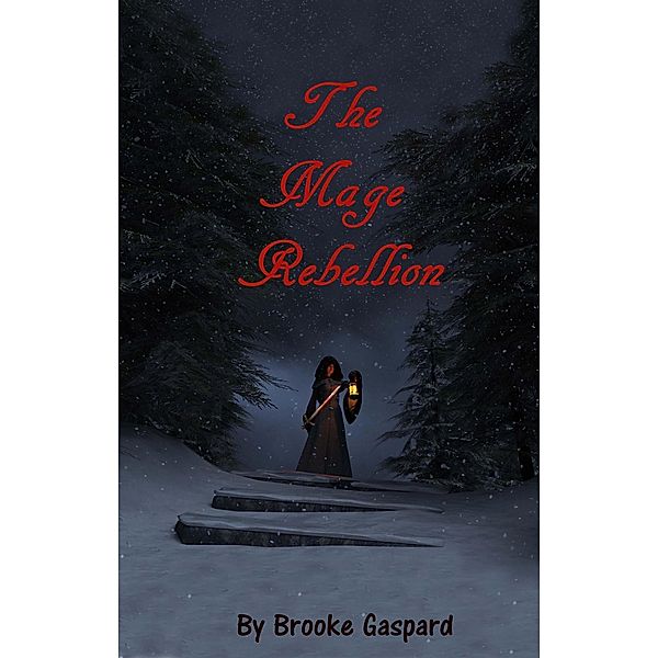 The Mage Rebellion / The Mage Rebellion, Brooke Gaspard