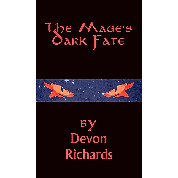 The Mage's Dark Fate (The All Roads Adventures) / The All Roads Adventures, Devon Richards