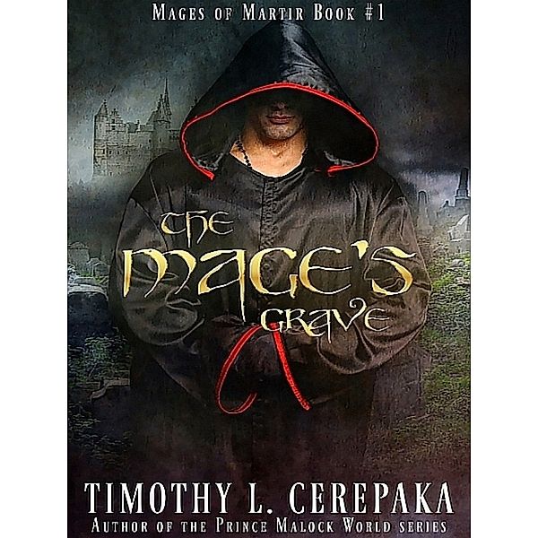 The Mage's Grave, Timothy L. Cerepaka