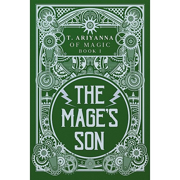 The Mage's Son (Of Magic, #1) / Of Magic, T. Ariyanna