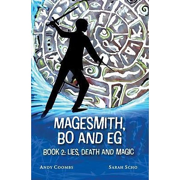 The Magesmith Book 2, Andy Coombs, Sarah Scho
