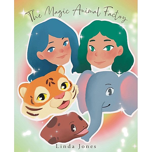 The Magic Animal Factory, Linda Jones