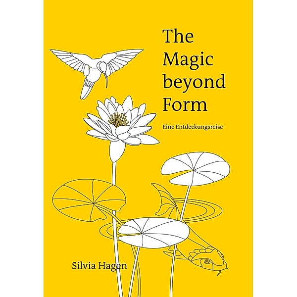 The Magic beyond Form, Silvia Hagen