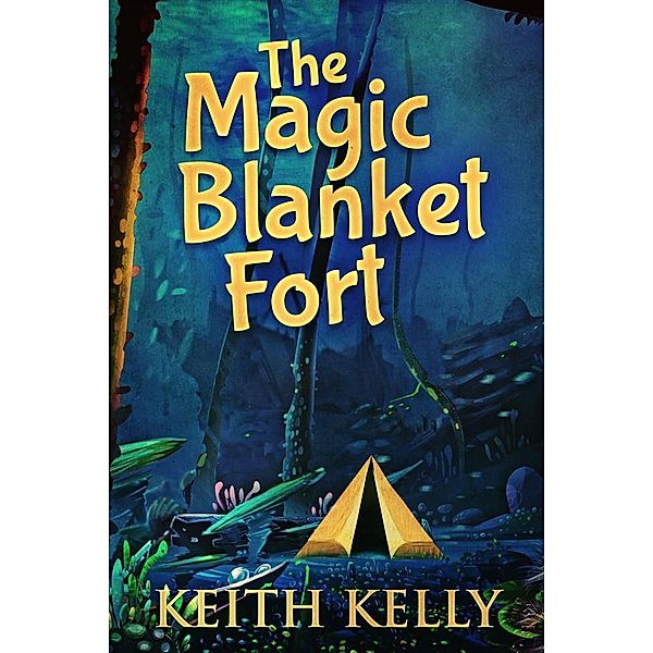 The Magic Blanket Fort, Keith Kelly