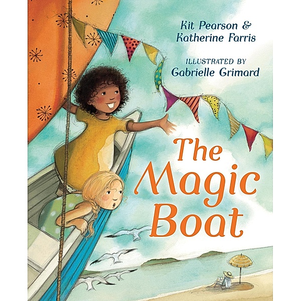 The Magic Boat Read-Along / Orca Book Publishers, Kit Pearson, Katherine Farris