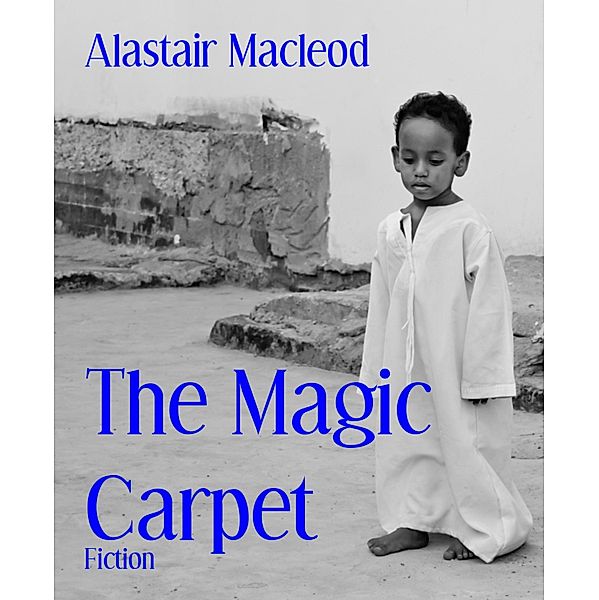 The Magic Carpet, Alastair Macleod