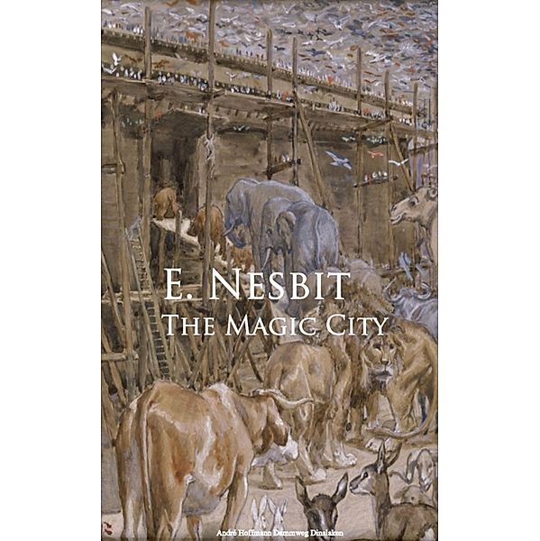 The Magic City, E. Nesbit Nesbit