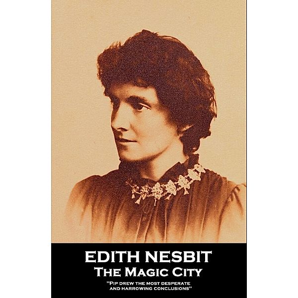 The Magic City, Edith Nesbit