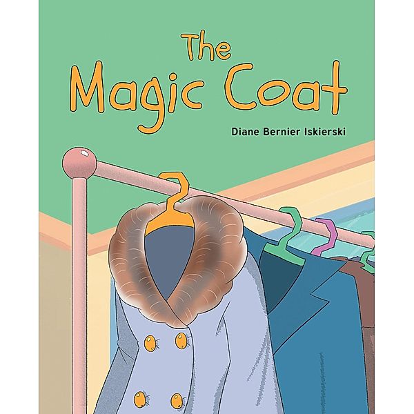 The Magic Coat, Diane Bernier Iskierski