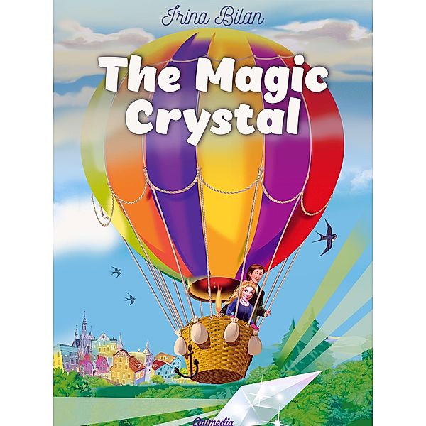 The Magic Crystal / A Green Tulip Bd.2, Irina Bilan