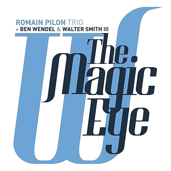 The Magic Eye (Vinyl), Romain Pilon Trio