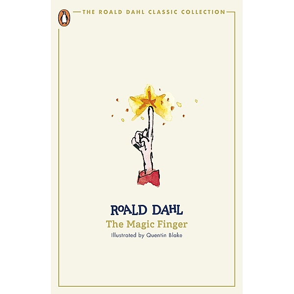 The Magic Finger / The Roald Dahl Classic Collection, Roald Dahl