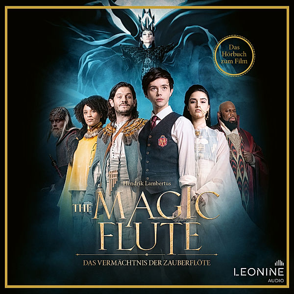 The Magic Flute - The Magic Flute - Das Vermächtnis der Zauberflöte - Hörbuch zum Film, Hendrik Lambertus