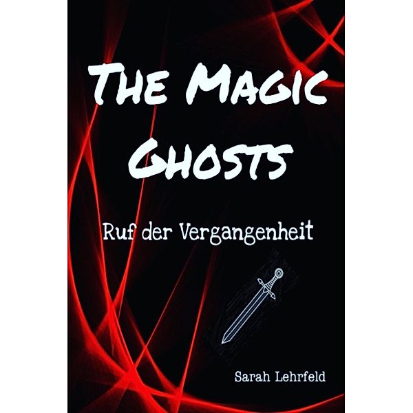 The Magic Ghosts, Sarah Lehrfeld