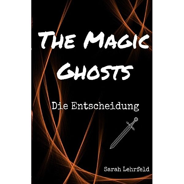 The Magic Ghosts, Sarah Lehrfeld