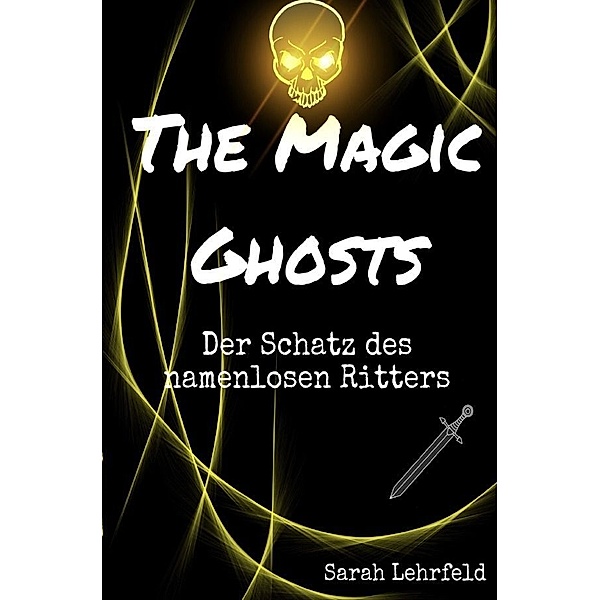 The Magic Ghosts, Sarah Lehrfeld