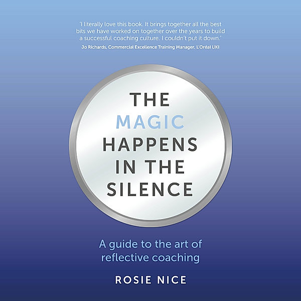 The Magic Happens in the Silence, Rosie Nice