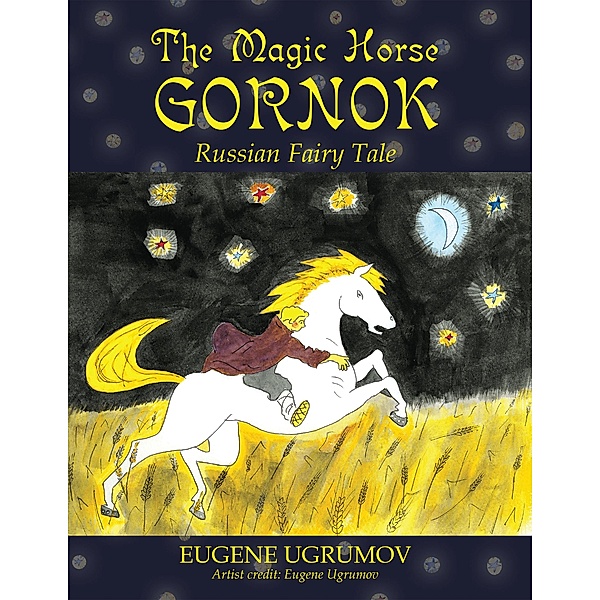 The Magic Horse Gornok, Eugene Ugrumov