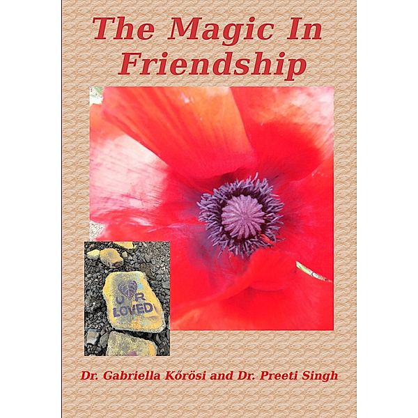 The Magic In Friendship, Gabriella Korösi, Preeti Singh